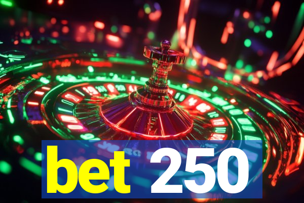 bet 250